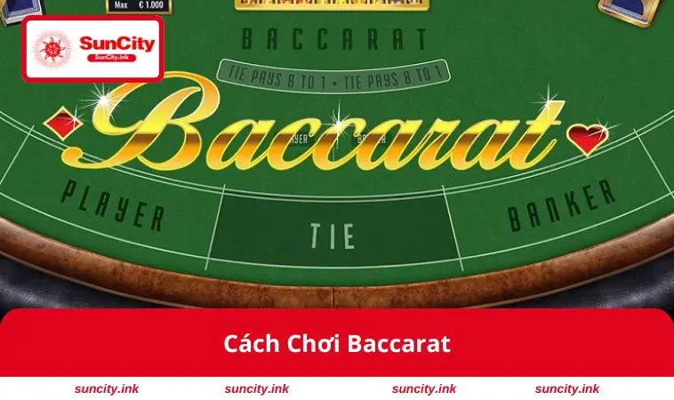 Cách Chơi Baccarat