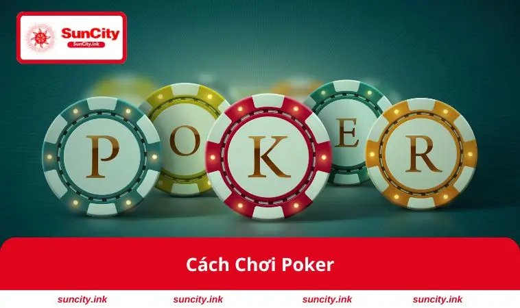 Cách Chơi Poker