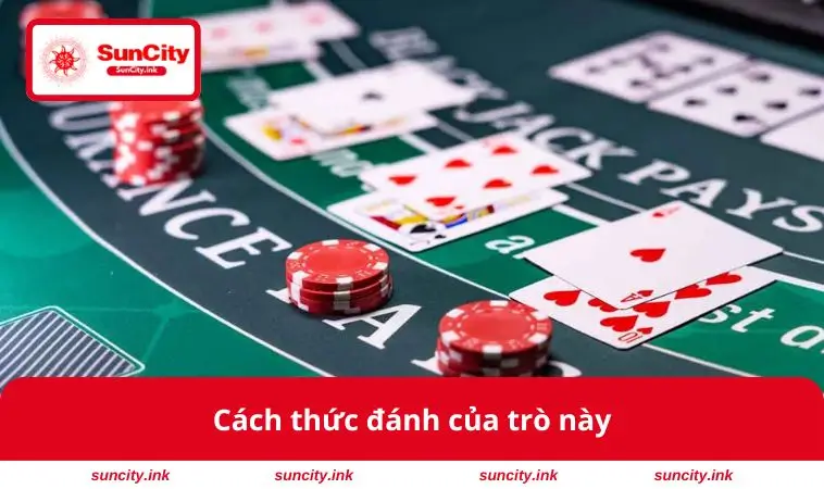 Cách thức đánh của trò này