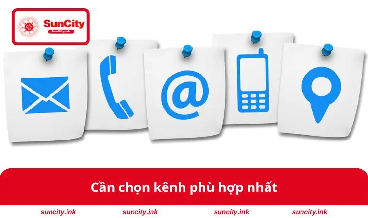 Cần chọn kênh phù hợp nhất