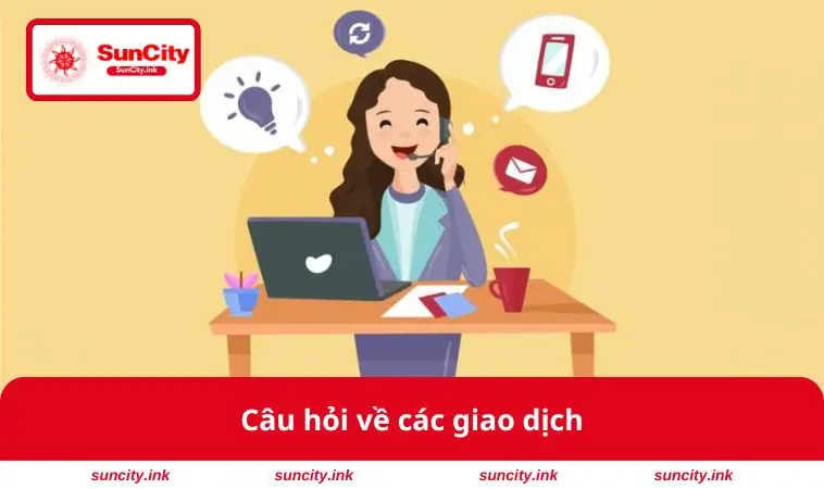 Câu hỏi về các giao dịch