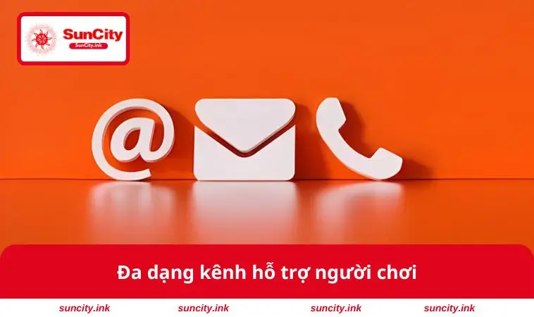 Đa dạng kênh hỗ trợ người chơi