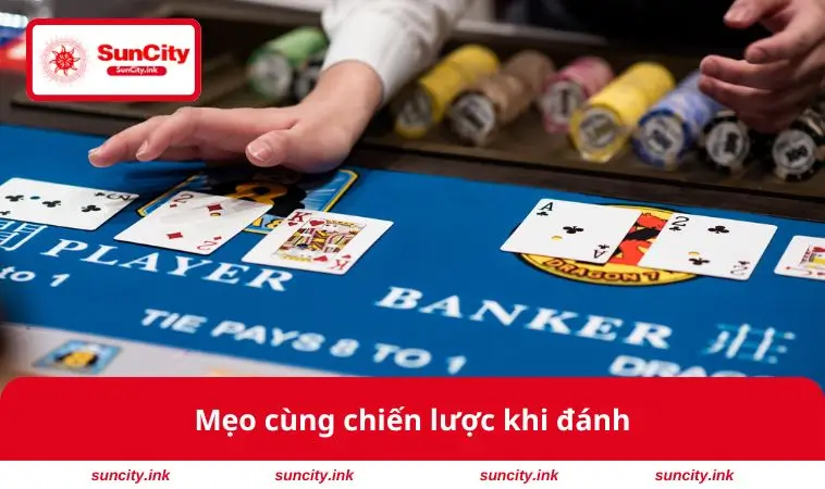 Mẹo cùng chiến lược khi đánh