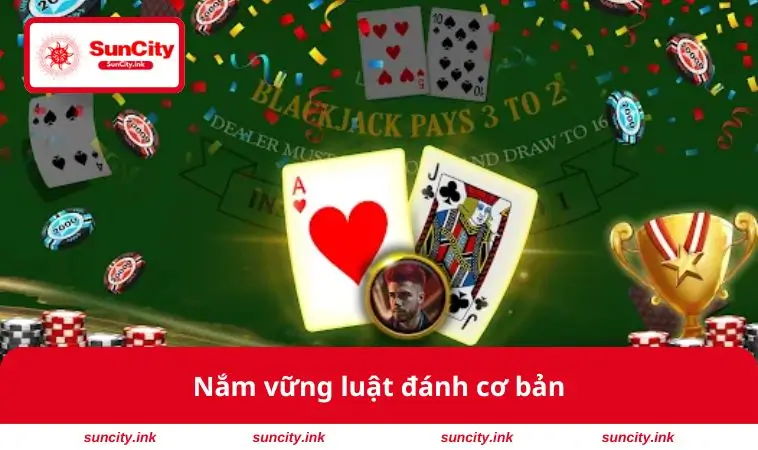 Nắm vững luật đánh cơ bản