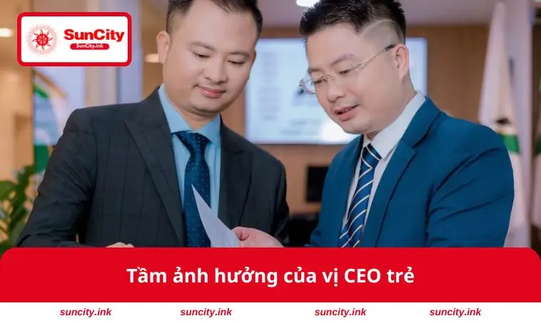 Tầm ảnh hưởng của vị CEO trẻ